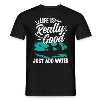 Life is really good funny Kayak saying - Men's T-Shirt - black - Front - AI Model Male 178 light (178cm)