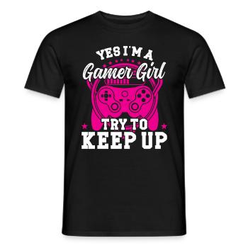 Yes I'm a Gamer Girl try to keep up - Men's T-Shirt - black - Front - AI Model Male 178 light (178cm)
