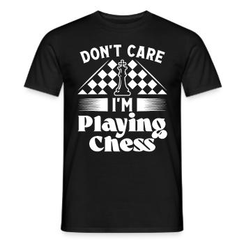 Don't care i'm playing Chess - Men's T-Shirt - black - Front - AI Model Male 178 light (178cm)