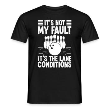 It's not my fault Bowling Design - Men's T-Shirt - black - Front - AI Model Male 178 light (178cm)