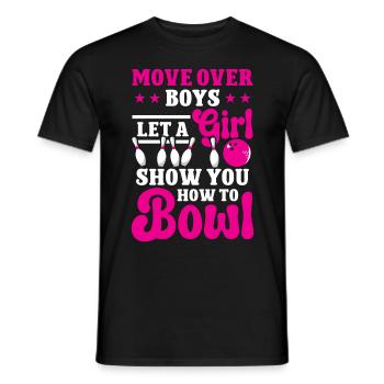 Move over Boys lik a Girl vous montrer comment jouer au bowling - T-shirt homme - noir - Devant - AI Model Male 178 light (178cm)