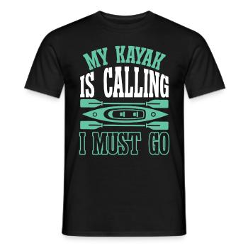 My Kayak is calling i must go - Männer T-Shirt - Schwarz - Vorne - AI Model Male 178 light (178cm)