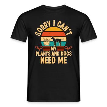 Sorry i can't my Plants and Dogs need me - Männer T-Shirt - Schwarz - Vorne - AI Model Male 178 light (178cm)