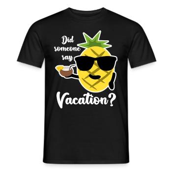 Urlaub Urlauber Ananas Strandurlaub - Männer T-Shirt - Schwarz - Vorne - AI Model Male 178 light (178cm)