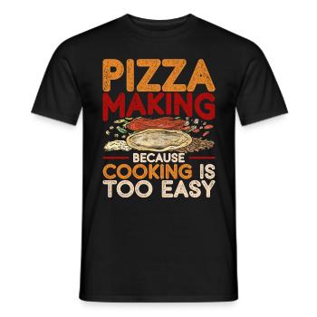 pizza maker pizza making cooking is too easy - Men's T-Shirt - black - Front - AI Model Male 178 light (178cm)