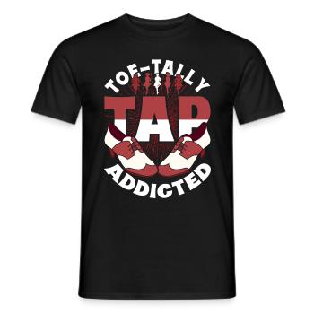 Tap Dancer Tap Dancer Toe-Tally Tap Addicted - Men's T-Shirt - black - Front - AI Model Male 178 light (178cm)