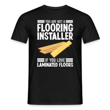 You not a flooring installer when you - Men's T-Shirt - black - Front - AI Model Male 178 light (178cm)