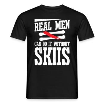 Real men can do it without skiis - Men's T-Shirt - black - Front - AI Model Male 178 light (178cm)