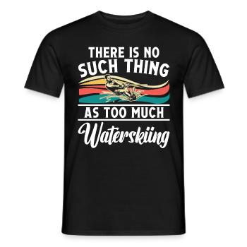 There is no such thing as too much - Men's T-Shirt - black - Front - AI Model Male 178 light (178cm)