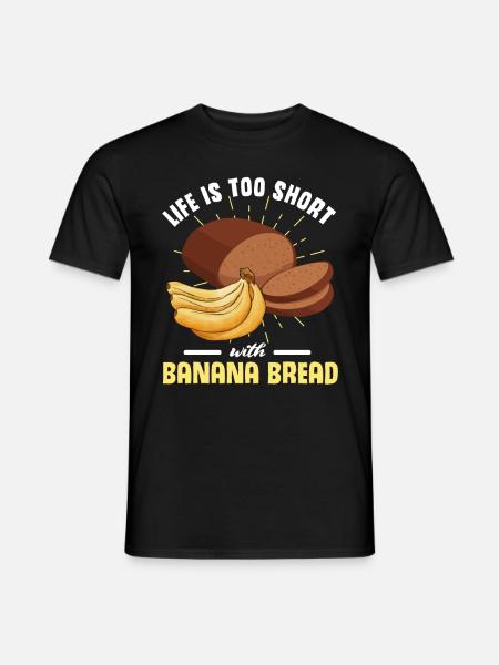 Funny Banana Bread Baking Apparel - Men's T-Shirt - black