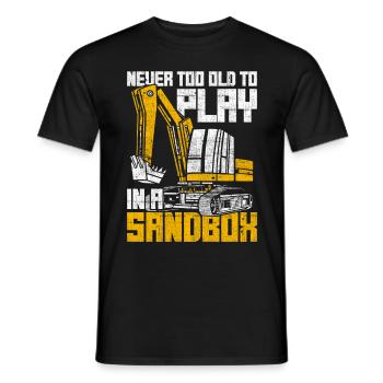 Baggerfahrer Never Too Old To Play In A Sandbox - Männer T-Shirt - Schwarz - Vorne - AI Model Male 178 light (178cm)