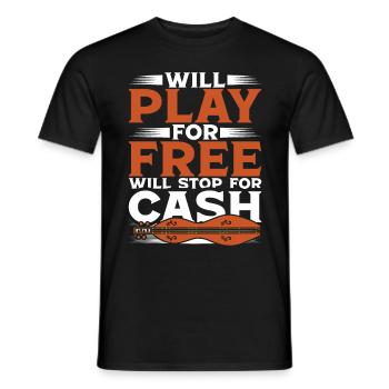 Dulcimer Will Play For Free Will Stop For Cash - Männer T-Shirt - Schwarz - Vorne - AI Model Male 178 light (178cm)