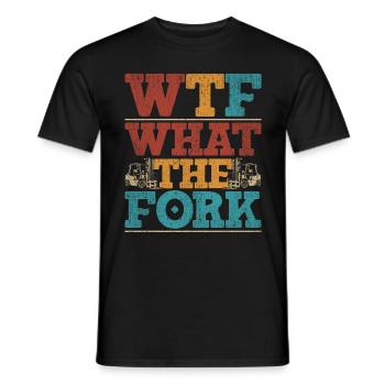 Gabelstaplerfahrer Staplerfahrer What The Fork - Männer T-Shirt - Schwarz - Vorne - AI Model Male 178 light (178cm)