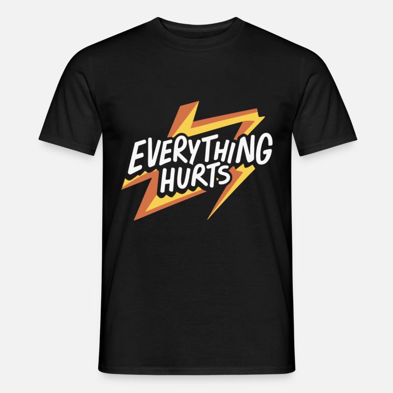 Everything Hurts Getting Older - Men’s T-shirt - black