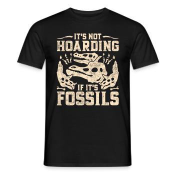 Paläontologe It's Not Hoarding If It's Fossils - Männer T-Shirt - Schwarz - Vorne - AI Model Male 178 light (178cm)