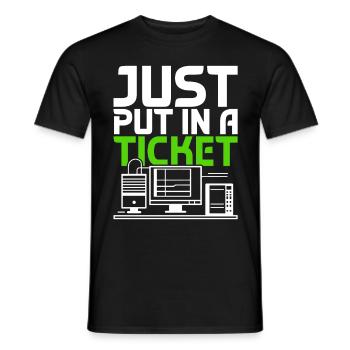 Network Administrator Just Put In A Ticket - Men's T-Shirt - black - Front - AI Model Male 178 light (178cm)
