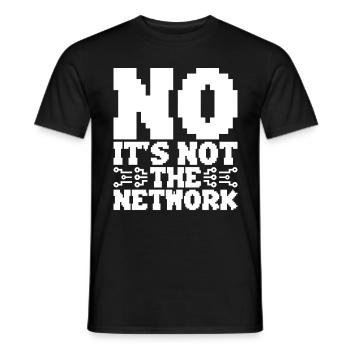 Netzwerkadministrator No It's Not The Network - Männer T-Shirt - Schwarz - Vorne - AI Model Male 178 light (178cm)