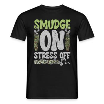 Smudging Wohnung Ausräuchern Smudge On Stress Off - Männer T-Shirt - Schwarz - Vorne - AI Model Male 178 light (178cm)
