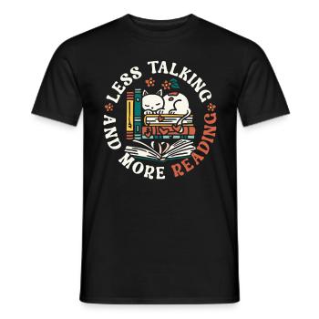 Less Talking And More Reading Buchliebhaber - Männer T-Shirt - Schwarz - Vorne - AI Model Male 178 light (178cm)