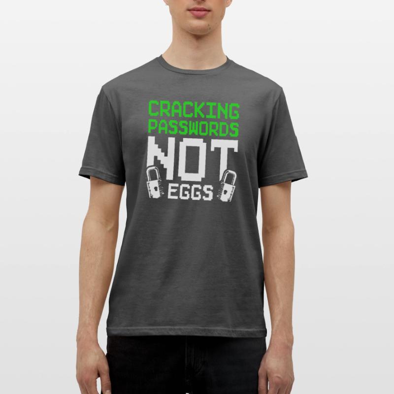 Ethical Hacker Cracking Passwords Not Eggs Men's T-Shirt