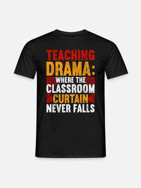 Schauspiellehrer Schauspielerei Theaterunterricht - Männer T-Shirt - Schwarz
