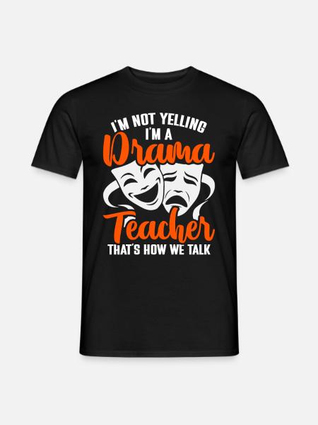 Schauspiellehrer Schauspielerei Theaterunterricht - Männer T-Shirt - Schwarz