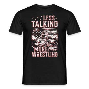 Armdrücken Less Talking More Wrestling - Männer T-Shirt - Schwarz - Vorne - AI Model Male 178 light (178cm)