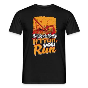 Bridge Civil Engineer if i run, you run - Men's T-Shirt - black - Front - AI Model Male 178 light (178cm)
