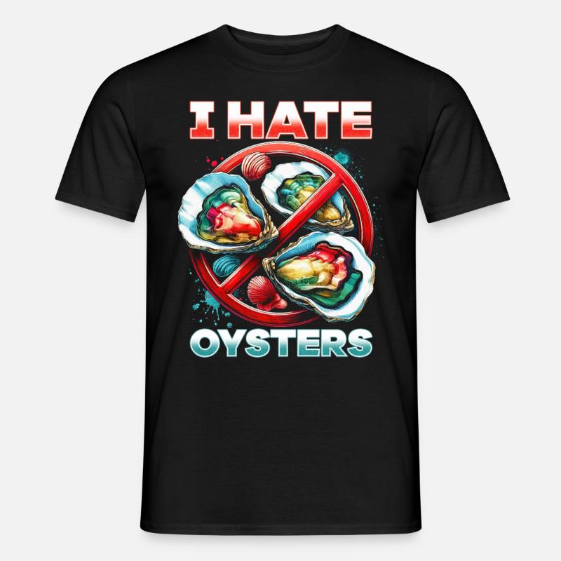 Ich Hasse Austern - Männer T-Shirt - Schwarz