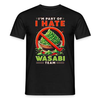 Wasabi Hater I'm Part Of I Hate Wasabi Team - Men's T-Shirt - black - Front - AI Model Male 178 light (178cm)