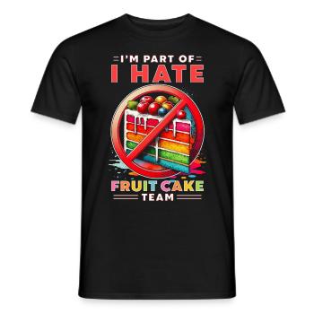 Gâteau aux fruits Je fais partie de l’équipe I Hate Fruit Cake - T-shirt homme - noir - Devant - AI Model Male 178 light (178cm)