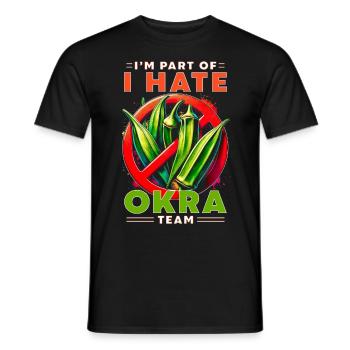 Je fais partie de l’équipe I Hate Okra - T-shirt homme - noir - Devant - AI Model Male 178 light (178cm)