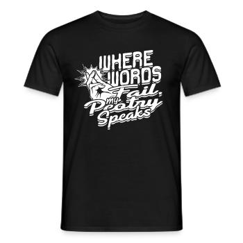 Poetry Slam Where words fail, my poetry speaks - Men's T-Shirt - black - Front - AI Model Male 178 light (178cm)