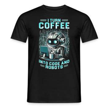 Robotics Engineer Turn Coffee Into Code And Robots - Men's T-Shirt - black - Front - AI Model Male 178 light (178cm)
