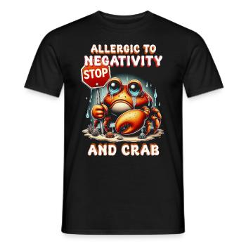 Cancer Allergy Allergic To Negativity And Crab - Men's T-Shirt - black - Front - AI Model Male 178 light (178cm)