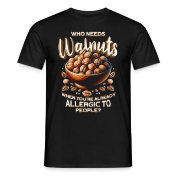 Walnut Allergy Who Needs Walnuts - Men's T-Shirt - black - Front - AI Model Male 178 light (178cm)