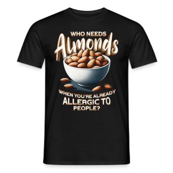 Allergie aux amandes qui a besoin d’amandes - T-shirt homme - noir - Devant - AI Model Male 178 light (178cm)