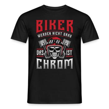 Bikers don't go gray that is chrome / motorcycle - Men's T-Shirt - black - Front - AI Model Male 178 light (178cm)