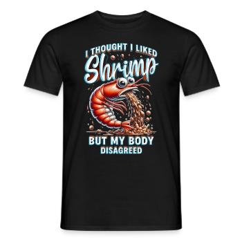 Garnelenallergie I Thought I Liked Shrimp - Männer T-Shirt - Schwarz - Vorne - AI Model Male 178 light (178cm)