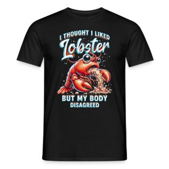 Hummerallergie I Thought I Liked Lobster - Männer T-Shirt - Schwarz - Vorne - AI Model Male 178 light (178cm)