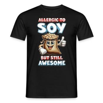 Allergie au soja Allergique au soja mais toujours géniale - T-shirt homme - noir - Devant - AI Model Male 178 light (178cm)