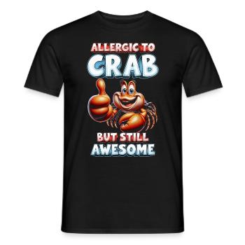Allergie au cancer Allergique au crabe mais toujours génial - T-shirt homme - noir - Devant - AI Model Male 178 light (178cm)