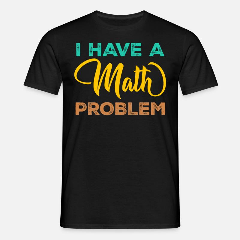 Mathematics Physics Teacher Math Maths - Men's T-Shirt - black