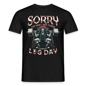 Leg Training Sorry For What I Said During Leg Day - Men's T-Shirt - black - Front - AI Model Male 178 light (178cm)