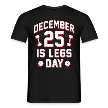 Leg Training Bodybuilder December 25 Is Leg Day - Men's T-Shirt - black - Front - AI Model Male 178 light (178cm)
