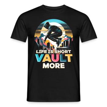 Parkour Parkourläufer Life is short Vault more - Männer T-Shirt - Schwarz - Vorne - AI Model Male 178 light (178cm)