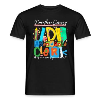Sekretärin Für Anwesenheit Crazy Attendance Clerk - Männer T-Shirt - Schwarz - Vorne - AI Model Male 178 light (178cm)