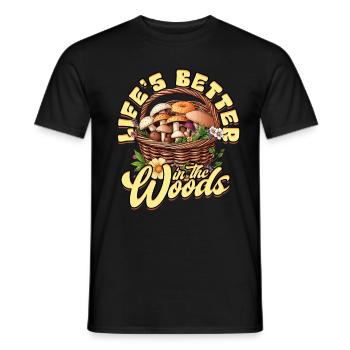 Pilzsammler Pilzzüchter Life's Better in the Woods - Männer T-Shirt - Schwarz - Vorne - AI Model Male 178 light (178cm)