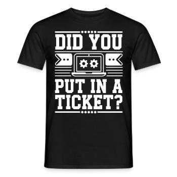 Did You Put In A Ticket? Network Admin - Männer T-Shirt - Schwarz - Vorne - AI Model Male 178 light (178cm)