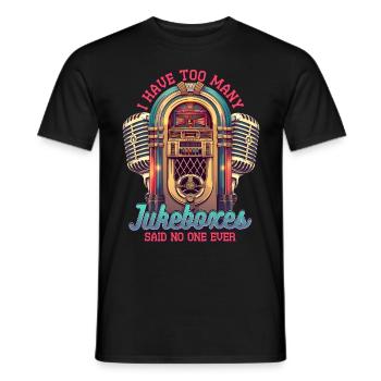 Jukebox Collectors I Have Too Many Jukeboxes - Men's T-Shirt - black - Front - AI Model Male 178 light (178cm)